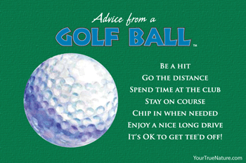 Advice from a Golf Ball - 4x6 Postcard