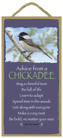 Advice from a Chickadee Hanging Wood Sign