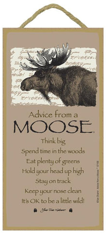 Advice from a Moose Hanging Wood Sign