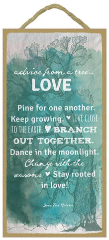 Advice from a Tree - Love Hanging Wood Sign